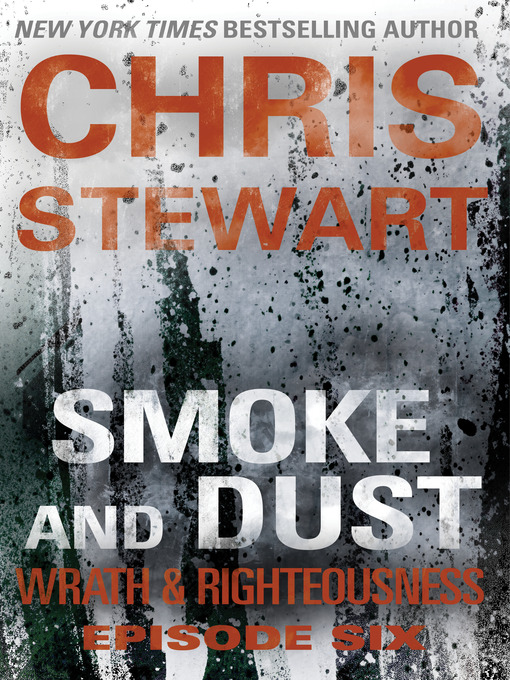 Title details for Smoke and Dust by Chris Stewart - Available